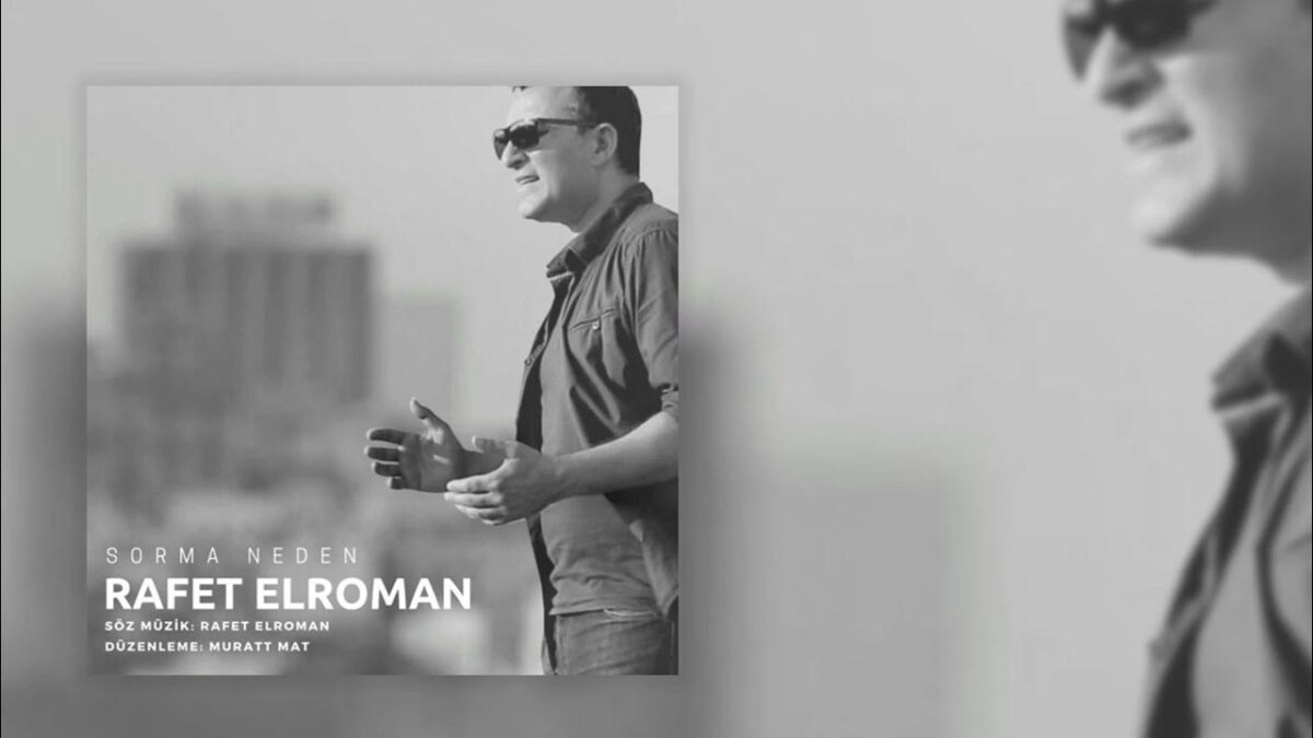 A Remix by DJ &amp; Music Producer Muratt Mat for Rafet El Roman’s "Sorma Neden": The Rebirth of Music